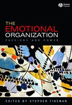 Paperback The Emotional Organization: Passions and Power Book