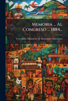 Paperback Memoria ... Al Congreso ... 1884... [Spanish] Book