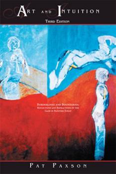 Art and Intuition: Borderlines and Boundaries: Reflections and Refractions of the Gaze in Painting Today