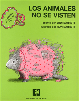 School & Library Binding Los Animales No Se Visten (Animals Should Definitely Not Wear Clothing) [Spanish] Book