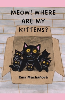 Paperback Meow! Where Are My Kittens? Book