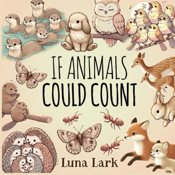 If Animals Could Count: Teach Kids About Numbers, Animals, and the Concept of Family (Bedtime Reads)