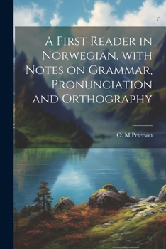 Paperback A first reader in Norwegian, with notes on grammar, pronunciation and orthography [Norwegian] Book
