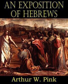 Paperback An Exposition of Hebrews Book