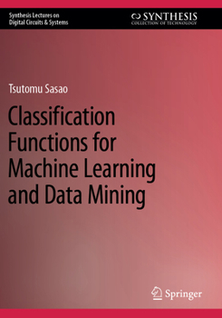 Paperback Classification Functions for Machine Learning and Data Mining Book