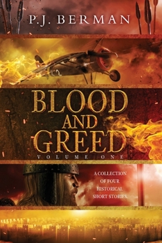 Paperback Blood and Greed: Volume 1: Short Stories of Historical Fiction Book