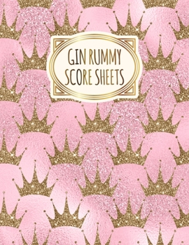 Gin Rummy Score Sheets: A pad of scoresheets: Perfect for scorekeeping: Vol. 6