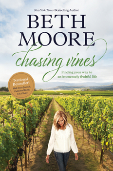 Hardcover Chasing Vines: Finding Your Way to an Immensely Fruitful Life Book