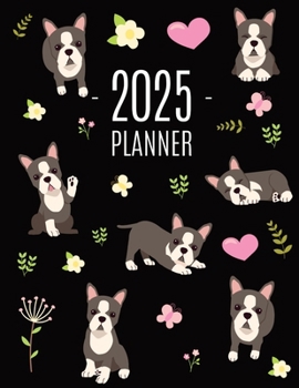 Paperback Boston Terrier Planner 2025: Daily Organizer: January-December (12 Months) Cute Dog Year Scheduler with Pretty Pink Hearts Book