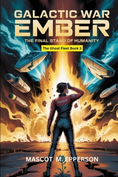 Paperback Galactic War Ember: The Final Stand Of Humanity Book
