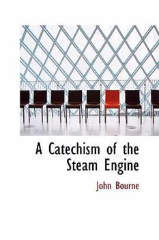 Paperback A Catechism of the Steam Engine Book