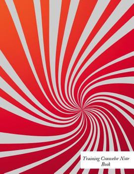 Paperback Training Counselor Notebook: Supervisor & Counselors Reference Guide for Therapists, Managers & Social Work Step by Step Definitive Reference for L Book