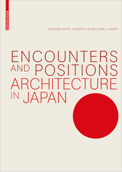 Paperback Encounters and Positions: Architecture in Japan Book