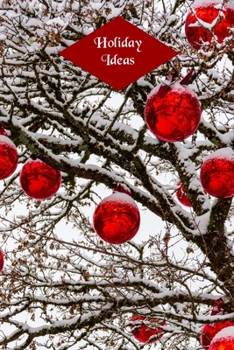 Paperback Holiday Ideas: Lined journal for writing holiday plans, gift ideas and general thoughts Book