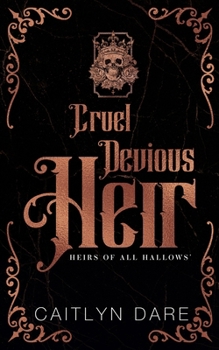 Cruel Devious Heir Duet (Heirs of All Hallows' Duets)