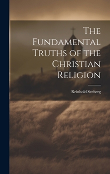 Hardcover The Fundamental Truths of the Christian Religion Book