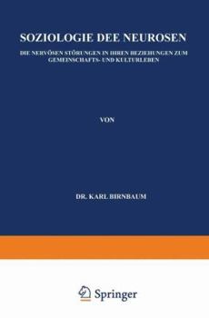 Paperback Soziologie Der Neurosen: Die Nervösen Störungen in Ihren Beziehungen Zum Gemeinschafts- Und Kulturleben [German] Book