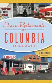 Hardcover Iconic Restaurants of Columbia, Missouri Book