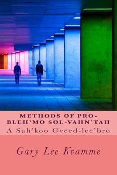 Paperback Methods of Pro-bleh'mo Sol-vahn'tah: A Sah'koo Gveed-lee'bro Book