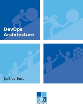 Paperback DevOps Architecture: The exploration of roads to give direction to a DevOps service organisation Book