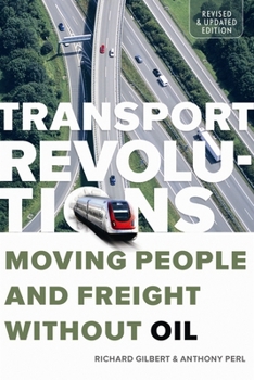 Paperback Transport Revolutions: Moving People and Freight Without Oil Book