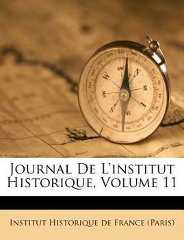 Paperback Journal De L'institut Historique, Volume 11 [French] Book