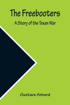 The Freebooters - Book #2 of the Texas