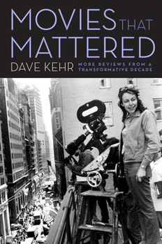 Paperback Movies That Mattered: More Reviews from a Transformative Decade Book
