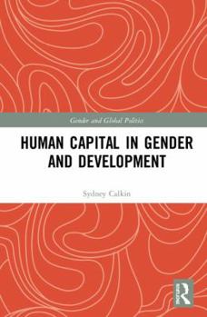 Hardcover Human Capital in Gender and Development Book