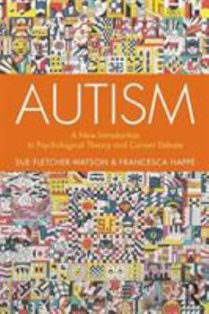 Paperback Autism: A New Introduction to Psychological Theory and Current Debate Book