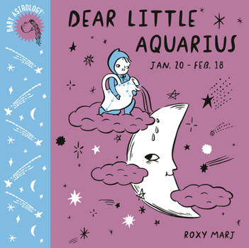 Board book Baby Astrology: Dear Little Aquarius Book