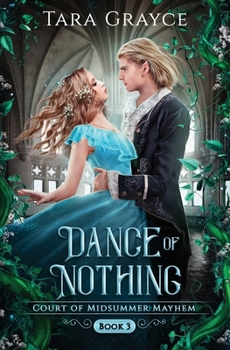 Dance of Nothing: Court of Midsummer Mayhem Book 3