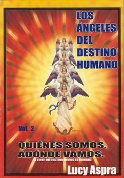 Paperback Los Angeles del Destino Humano, Vol. 2: Quienes Somos. Adonde Vamos. [Spanish] Book