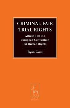 Paperback Criminal Fair Trial Rights: Article 6 of the European Convention on Human Rights Book