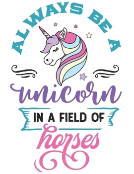 Always Be a Unicorn : 2020 Weekly Planner: Plan, Organize, Make Notes and Track Achievements