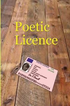 Paperback Poetic Licence: Poetic Licence, A book of Traditional and Modern Poetry by Dan O'Donnell Book