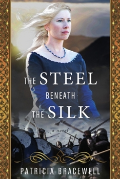 The Steel Beneath the Silk - Book #3 of the Emma of Normandy Trilogy