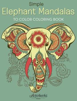 Paperback Simple Elephant Mandalas to Color Coloring Book