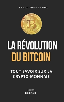 Paperback La Révolution du Bitcoin: Tout Savoir sur la Crypto-Monnaie [French] Book