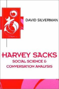 Paperback Harvey Sacks: Social Science and Conversation Analysis Book