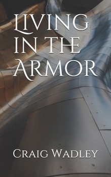 Paperback Living in the Armor Book