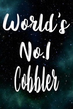 Paperback Worlds No.1 Cobbler: The perfect gift for the professional in your life - Funny 119 page lined journal! Book