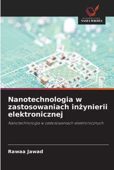 Nanotechnologia w zastosowaniach inzynierii elektronicznej (Polish Edition)