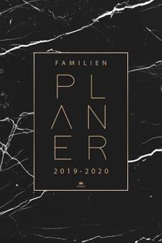 Familienplaner 2020: Terminplaner von August 2019 bis Dezember 2020 - Terminkalender 2019 2020 f�r bis zu 4 Familienmitglieder - Wochenplaner, Taschenkalender, Kalender und Planer von August 2019 bis 