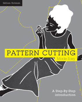 Paperback Pattern Cutting Made Easy: A Step-By-Step Introduction Book