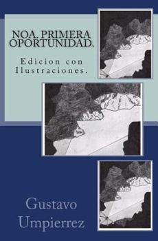 Paperback Noa. Primera Oportunidad.: Edicion Con Ilustraciones. [Spanish] Book