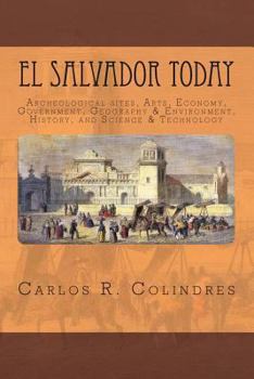 Paperback El Salvador Today: Archeological sites, Arts, Government, Geography & Environment, History, and Science & Technology Book