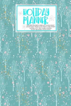 Holiday Planner: Blue Winter Girls Christmas Thanksgiving 2019 Calendar Holiday Guide Gift Budget Black Friday Cyber Monday Receipt Keeper Shopping List Meal Planner Event Tracker Christmas Card Addre