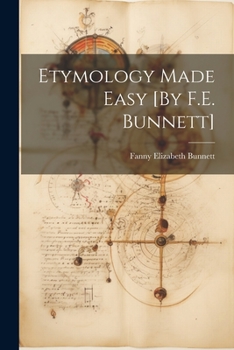 Paperback Etymology Made Easy [By F.E. Bunnett] Book
