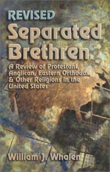 Paperback Separated Brethren: A Review of Protestant, Anglican, Eastern Orthodox & Other Religions in the United States Book
